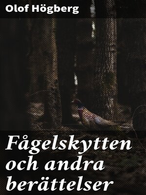 cover image of Fågelskytten och andra berättelser